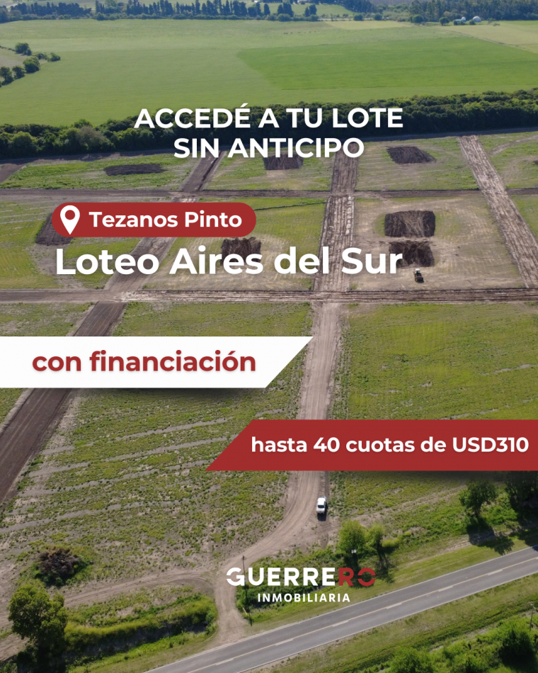 Lotes financiados desde U$S 310 por mes en Tezanos Pinto - Sin entrega inicial 